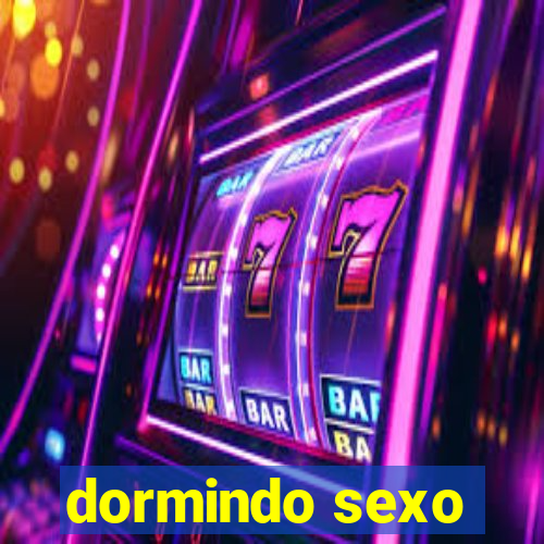 dormindo sexo